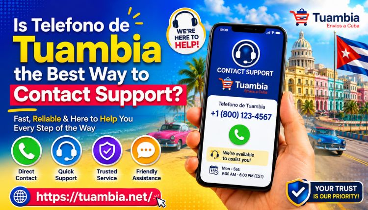 Is Telefono de Tuambia the Best Way to Contact Support? telefono de tuambia
