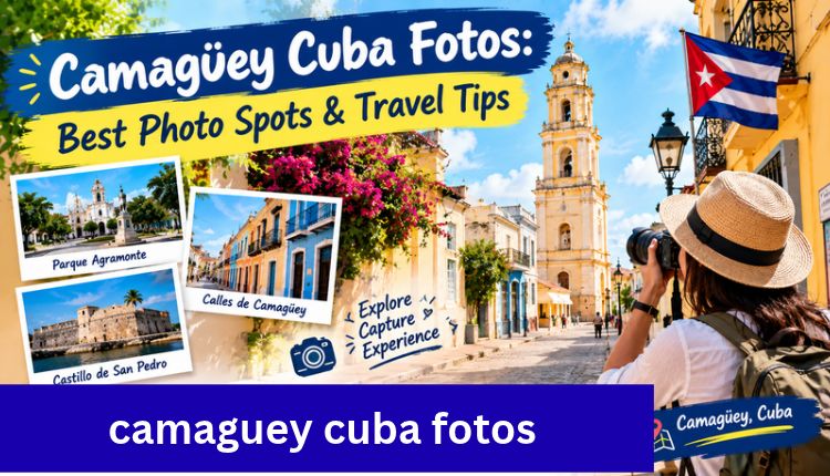 Camagüey Cuba Fotos: Best Photo Spots & Travel Tips camaguey cuba fotos