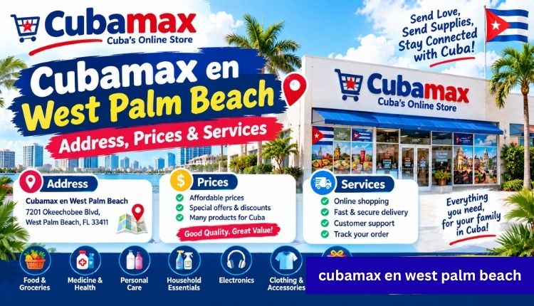 Cubamax en West Palm Beach: Address, Prices & Services cubamax en west palm beach