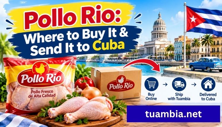 Pollo Rio: Where to Buy It & Send It to Cuba pollo rio