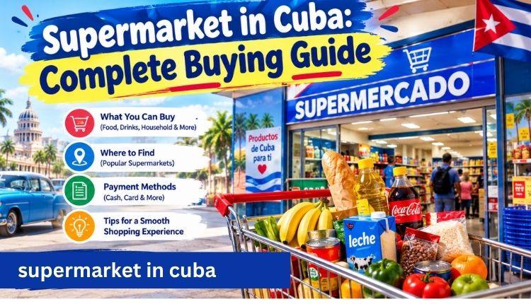 Supermarket in Cuba: Complete Buying Guide supermarket in cuba